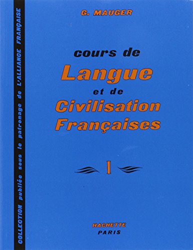Cours de langue et de civilisation françaises, tome 1: Cours de langue et de civilisation françaises - Niveau 1 - Livre de l'élève